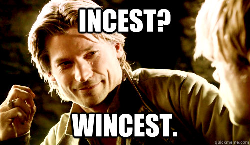 game of thrones memes incest