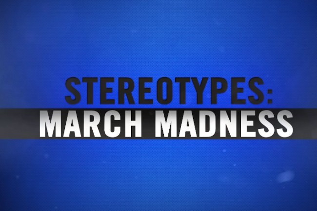 March Madness stereotypes