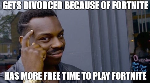 fortnite_divorce_roll_safe_meme